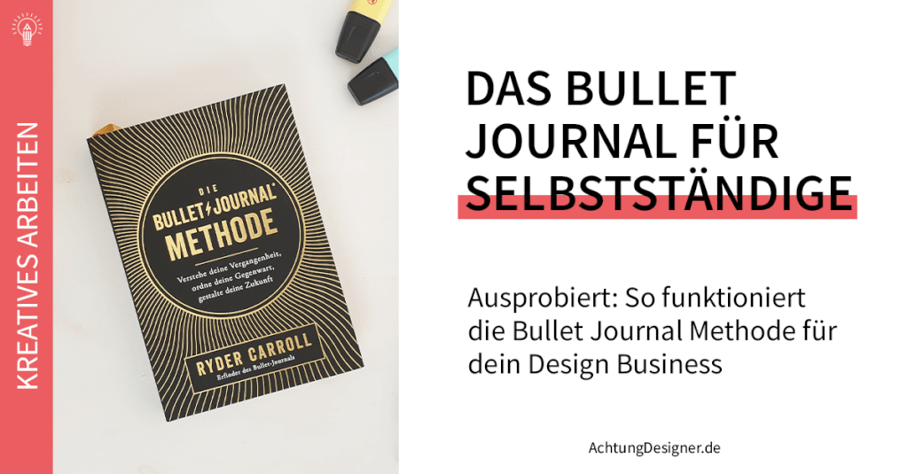 Die Bullet Journal Methode: So funktioniert`s für Selbstständige